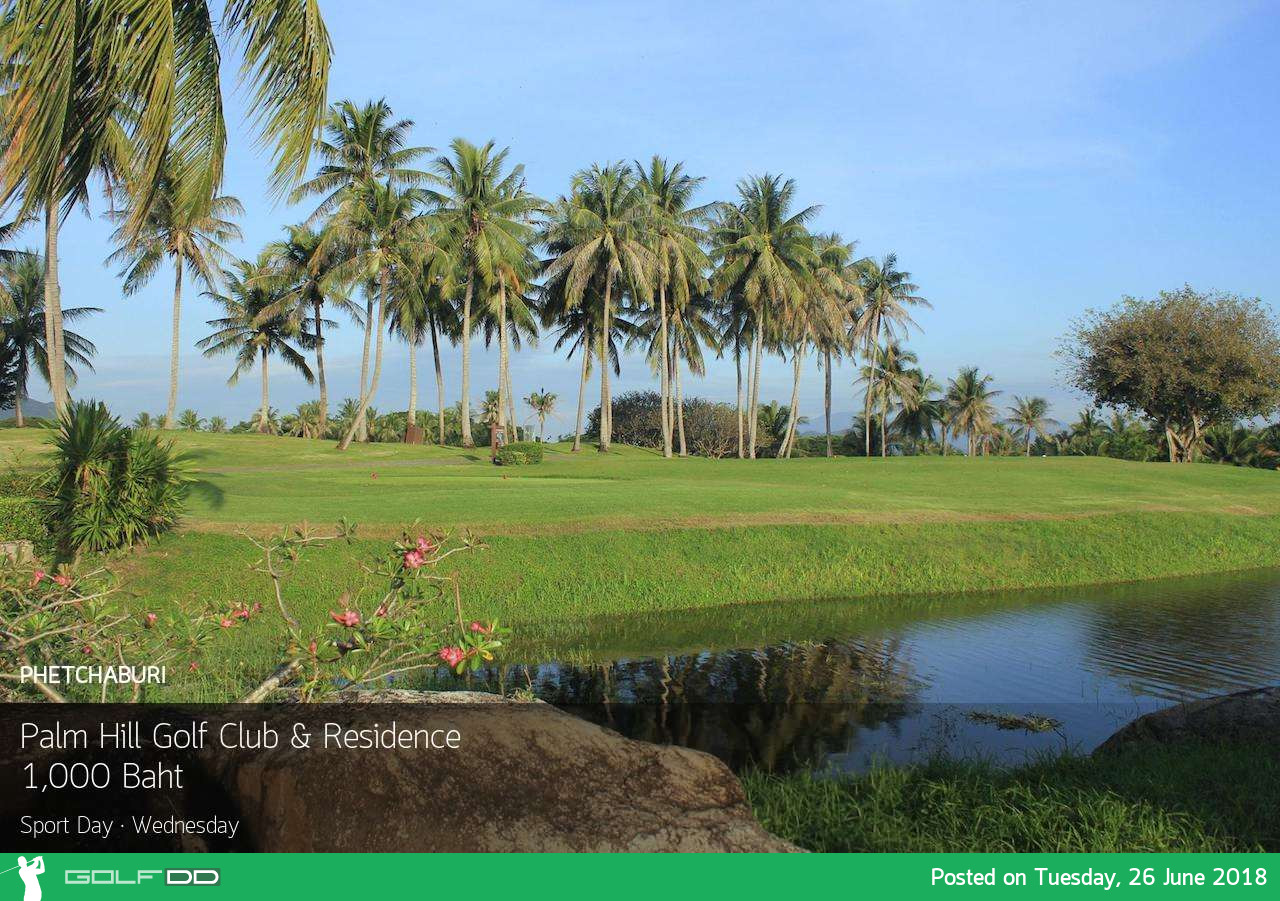 Palm Hills Golf Club & Resident พิเศษกว่าใครๆเมื่อจองผ่าน GolfDD 