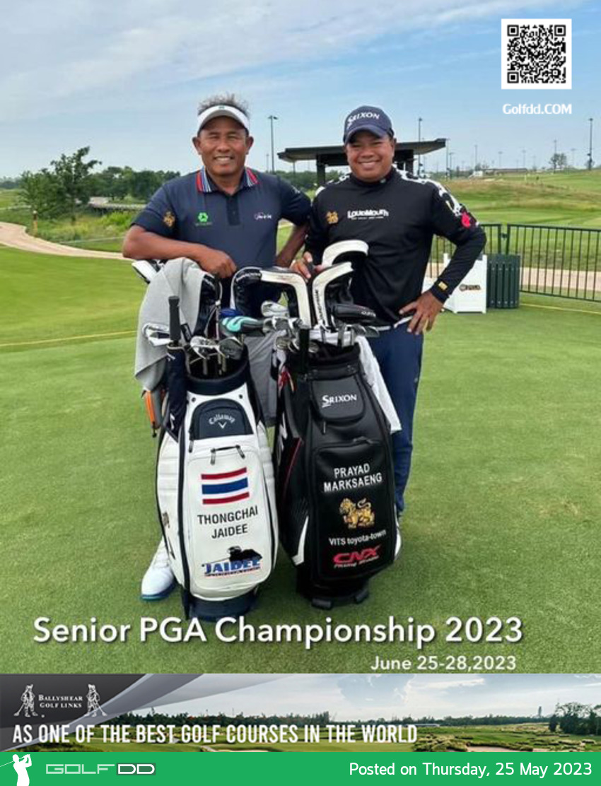 ธงชัย ใจดี และ ประหยัด มากแสง จะเข้าร่วมแข่งขันกอล์ฟ KitchenAid Senior PGA Championship 2023 วันที่ 25-28 พฤษภาคม 