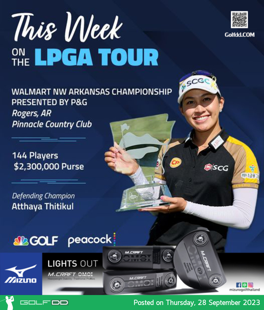 โปร จีน อาฒยา ฐิติกุล จะลงป้องกันแชมป์  Walmart NW Arkansas Championship Presented by P&G และมีนักกอล์ฟไทยอีก 7 คนที่เข้าร่วม 