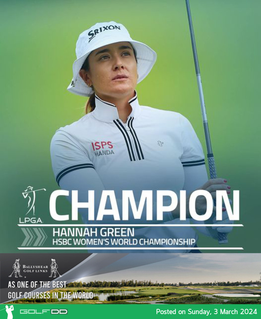 “Hannah Green” CHAMPION รายการ HSBC Women's World Championship 2024 