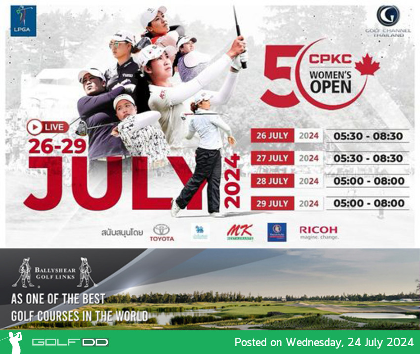 เชียร์ 11 โปรสาวไทย ร่วมรายการ CPKC Women's Open ประจำปี 2024 วันที่ 23-28 กรกฎาคมนี้ 